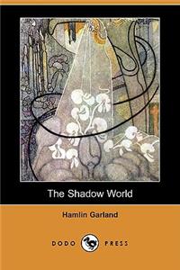 The Shadow World (Dodo Press)