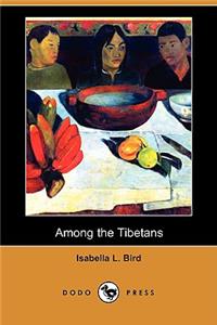 Among the Tibetans (Dodo Press)