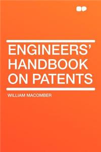Engineers' Handbook on Patents