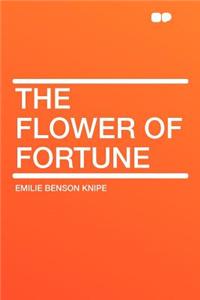 The Flower of Fortune