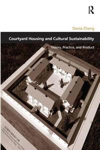 Courtyard Housing and Cultural Sustainability