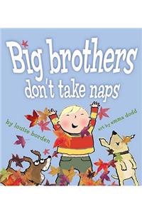 Big Brothers Don't Take Naps