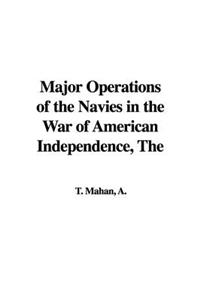 The Major Operations of the Navies in the War of American Independence