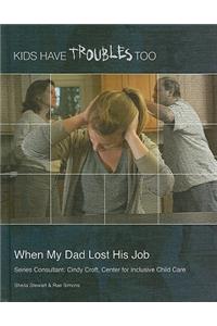 When My Dad Lost His Job