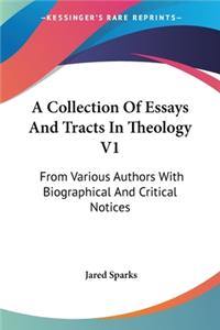 Collection Of Essays And Tracts In Theology V1