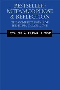 Bestseller: Metamorphose & Reflection - The Complete Poems of Iethiopia Tafari Lowe