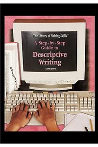A Step-By-Step Guide to Descriptive Writing