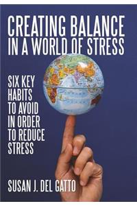 Creating Balance in a World of STRESS