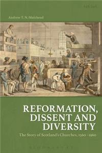 Reformation, Dissent and Diversity