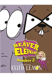 The Beaver and the Elephant Number Two (The Beaver & the Elephant)