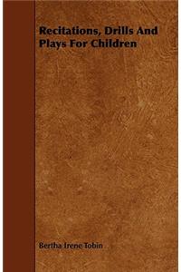 Recitations, Drills And Plays For Children