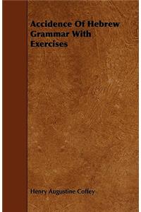 Accidence Of Hebrew Grammar With Exercises