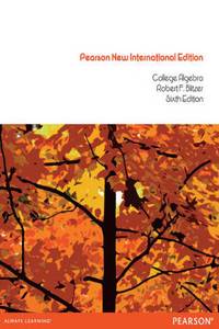 College Algebra Pearson New International Edition, plus MyMathLab without eText