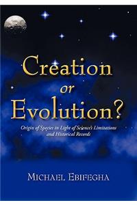 Creation or Evolution?