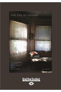 The Life of Houses (Large Print 16pt)