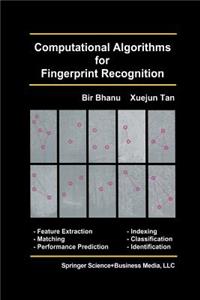 Computational Algorithms for Fingerprint Recognition