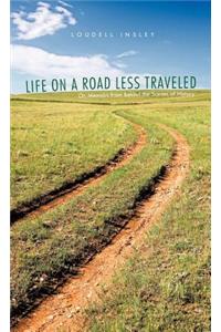 Life on a Road Less Traveled