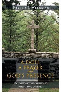 Path, a Prayer and God's Presence