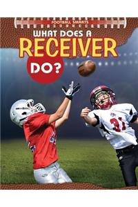 What Does a Receiver Do?