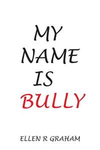 My Name is Bully