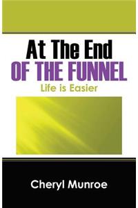 At the End of the Funnel