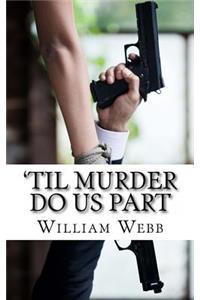 'Til Murder Do Us Part