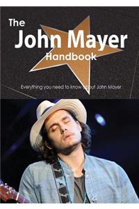 The John Mayer Handbook - Everything You Need to Know about John Mayer