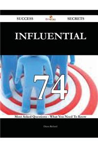Influential 74 Success Secrets: 74 Most ...