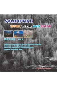 Solidifying Light, Image and Color