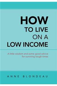 How to Live on a Low Income