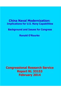 China Naval Modernization: Implications for U.S. Navy Capabilities?background An: Congressional Research Service Report Rl 33153