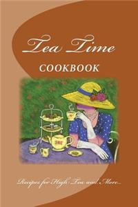 Tea Time COOKBOOK Recipes for High Tea and More...
