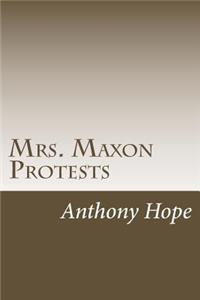 Mrs. Maxon Protests