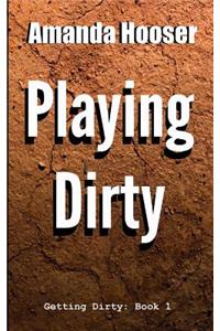 Playing Dirty