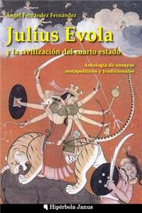 Julius Evola y la civilización del cuarto estado.
