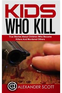 Kids Who Kill