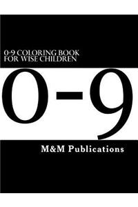 0-9 Coloring Book For Wise Children