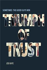 Triumph of Trust