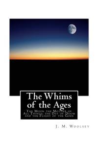 The Whims of the Ages