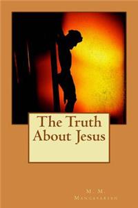 Truth About Jesus