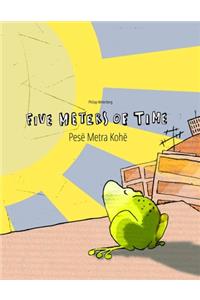 Five Meters of Time/Pesë Metra Kohë