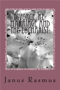 Divorce, Re-marriage and the Eucharist