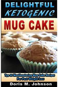 Delightful Ketogenic Mug Cake