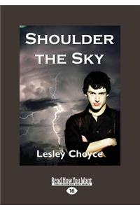 Shoulder the Sky (Large Print 16pt)
