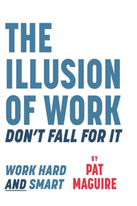 Illusion of Work