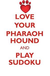 LOVE YOUR PHARAOH HOUND AND PLAY SUDOKU PHARAOH HOUND SUDOKU LEVEL 1 of 15