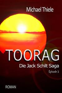 Toorag - Die Jack Schilt Saga