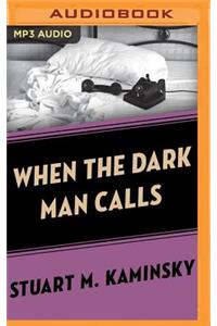 When the Dark Man Calls