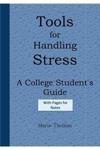 Tools for Handling Stress A College Student's Guide With Pages for Notes Blue Ed