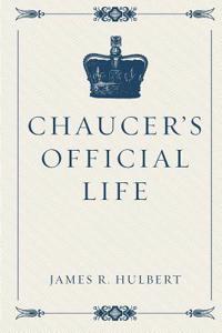 Chaucer's Official Life